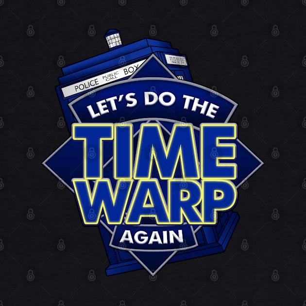 Let's do the Time Warp Again. (Doctor Remix) by graffd02